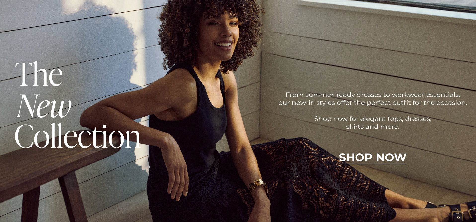 The New Collection : From summer-ready dresses to workwear essentials; our new-in styles offer the perfect outfit for the occasion