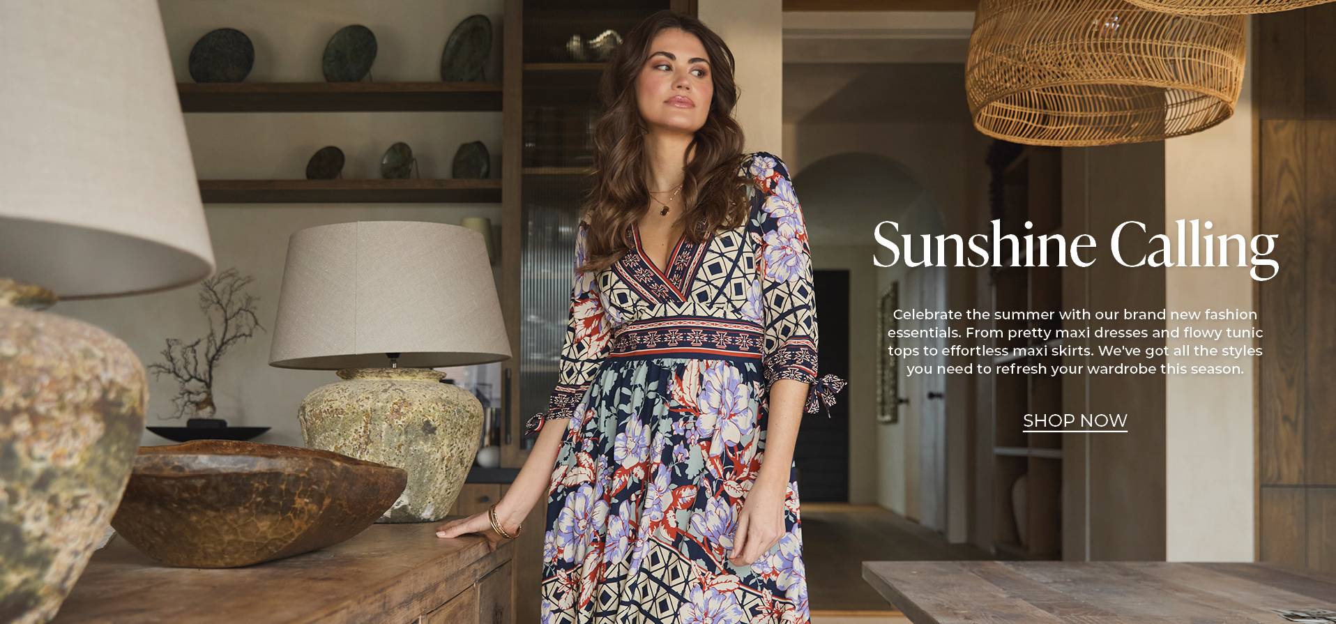 Celebrate the summer with our brand new fashion essentials. From pretty maxi dresses and flowy tunic tops to effortless maxi skirts. We've got all the styles you need to refresh your wardrobe this season.