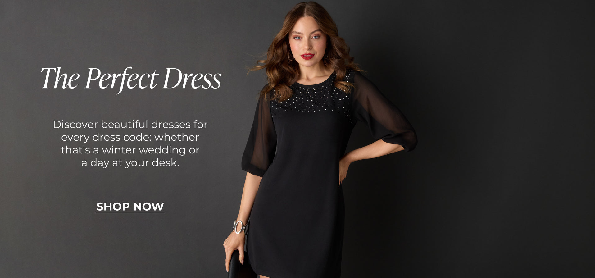 The Perfect Dress: discover beautiful dresses for every dress code.