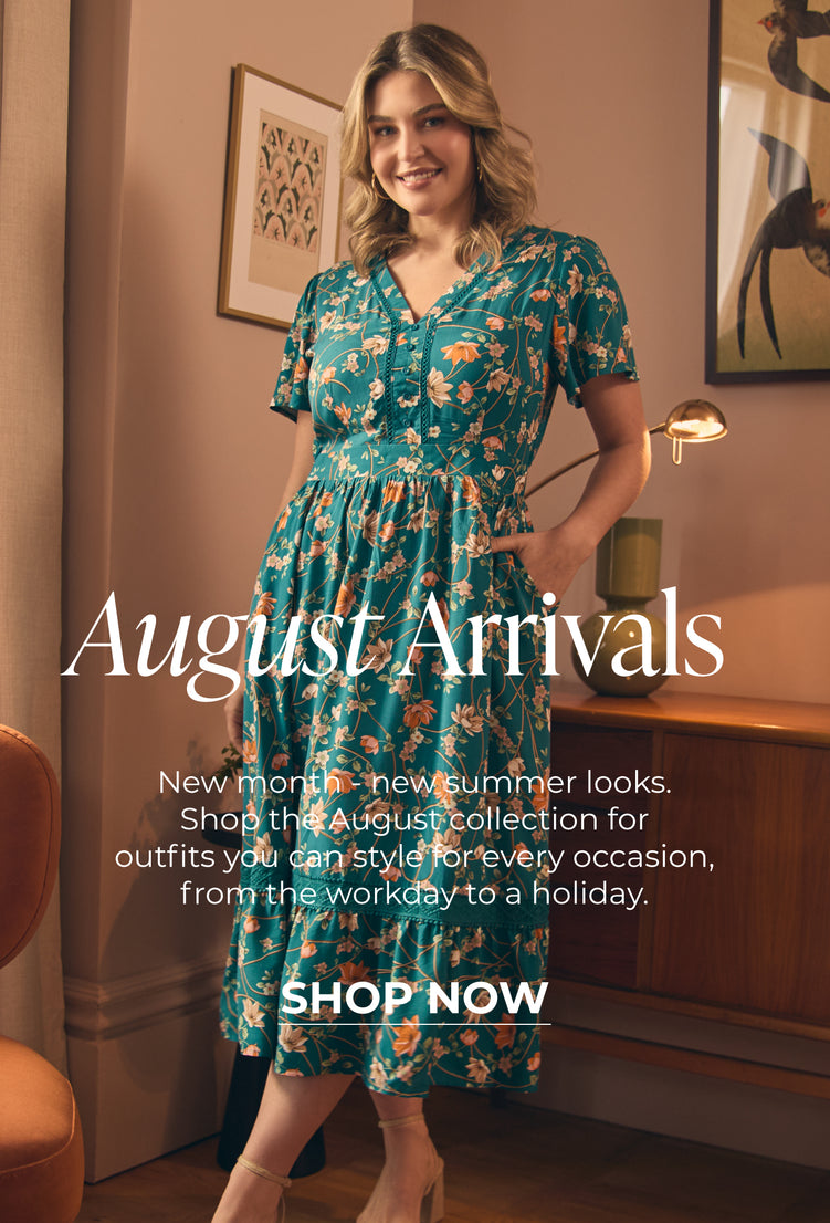 August Arrivals: New Month - new summer looks.