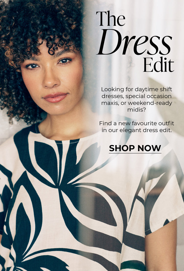 The Dress Edit : Looking for daytime shift dresses, special occasion maxis, or weekend-ready midis?
